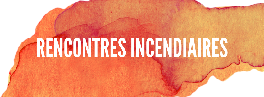 Affiche pour les Rencontres Incendiaires