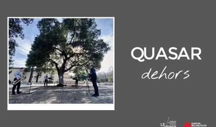 Quasar Dehors